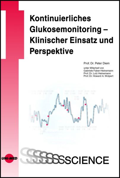 Kontinuierliches Glukosemonitoring - Klinischer Einsatz und Perspektiven