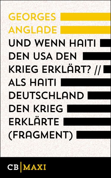 Und wenn Haiti den USA den Krieg erklärt? / Als Haiti Deutschland den Krieg erklärte (Fragment)