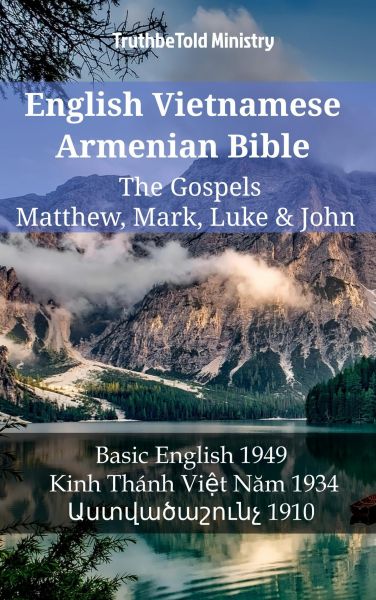 English Vietnamese Armenian Bible - The Gospels - Matthew, Mark, Luke & John