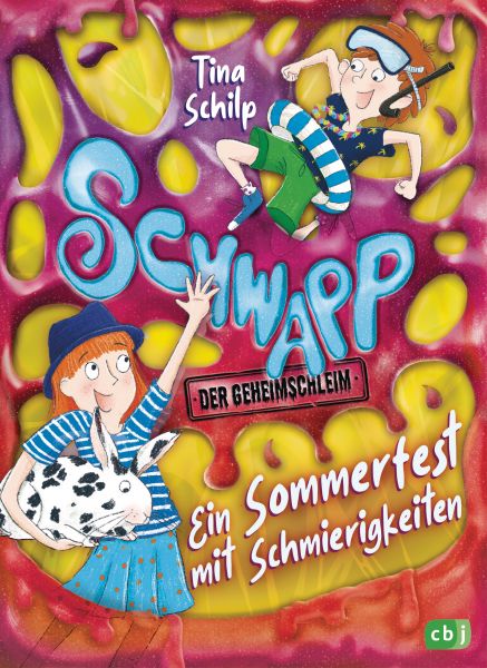 Schwapp, der Geheimschleim – Ein Sommerfest mit Schmierigkeiten