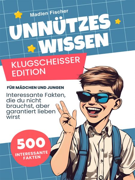 Unnützes Wissen Klugscheißer Edition