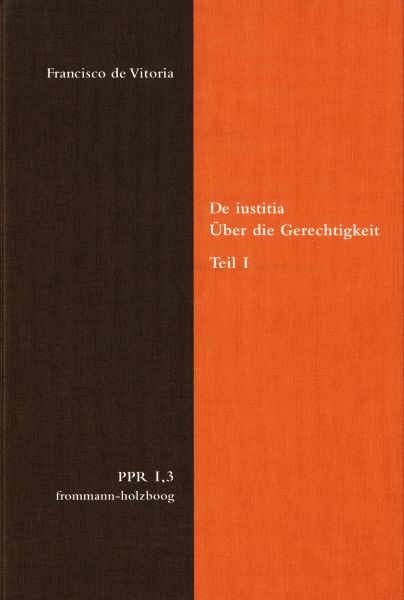 Politische Philosophie und Rechtstheorie des Mittelalters und der... / De iustitia. Über die Gerecht