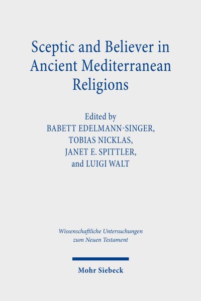 Sceptic and Believer in Ancient Mediterranean Religions