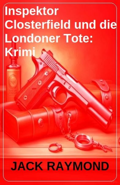 Inspektor Closterfield und die Londoner Tote: Krimi