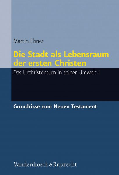 Die Stadt als Lebensraum der ersten Christen