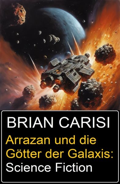 Arrazan und die Götter der Galaxis: Science Fiction