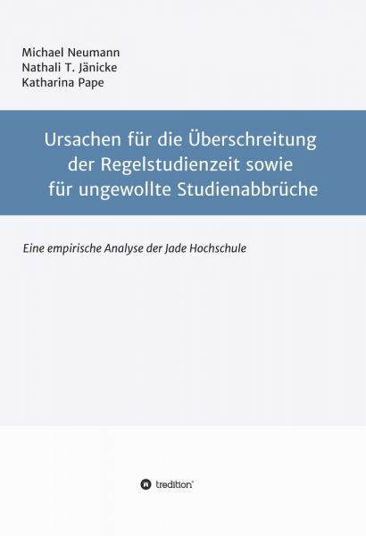 Ursachen für die Überschreitung der Regelstudienzeit sowie für ungewollte Studienabbrüche
