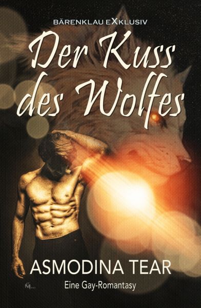 Der Kuss des Wolfes – Eine Gay-Romantasy