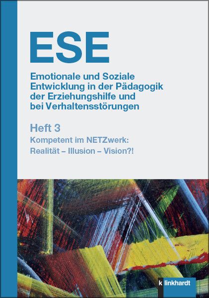 ESE 3 Emotionale und Soziale Entwicklung in der Pädagogik der Erziehungshilfe und bei Verhaltensstör