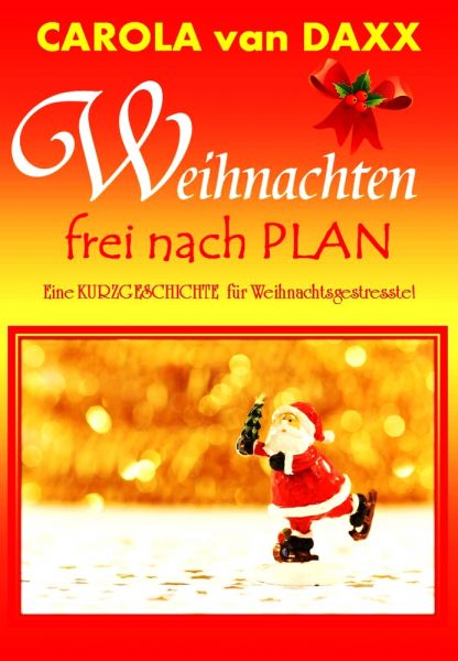 Weihnachten frei nach Plan