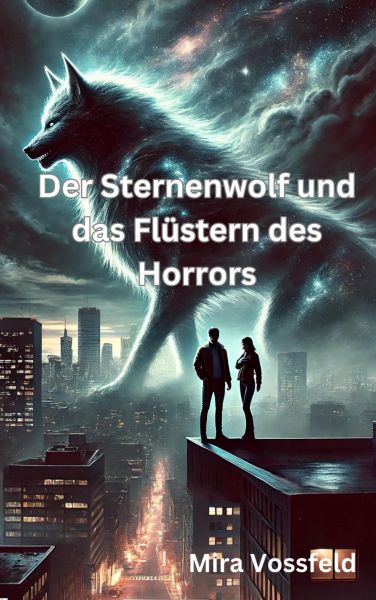 Der Sternenwolf und das Flüstern des Horrors