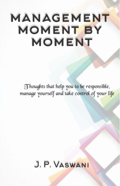 Management Moment by Moment