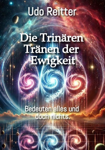 Die Trinären Tränen der Ewigkeit