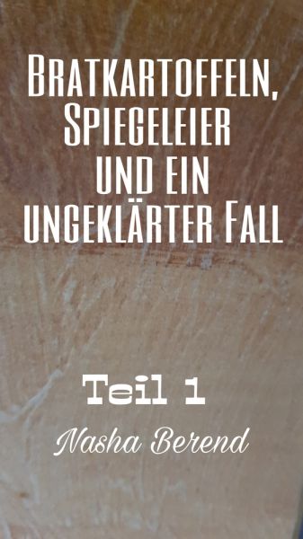 Bratkartoffeln, Spiegeleier und ein ungeklärter Fall