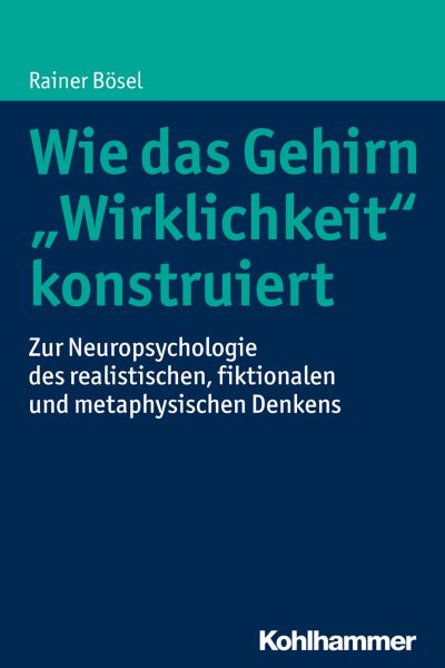 Wie das Gehirn "Wirklichkeit" konstruiert