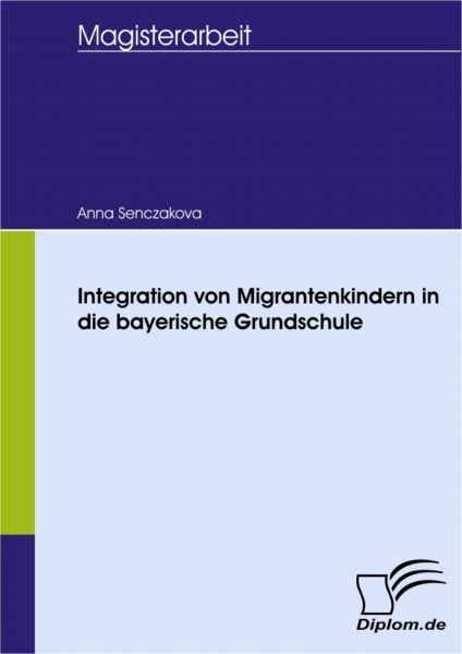 Integration von Migrantenkindern in die bayerische Grundschule