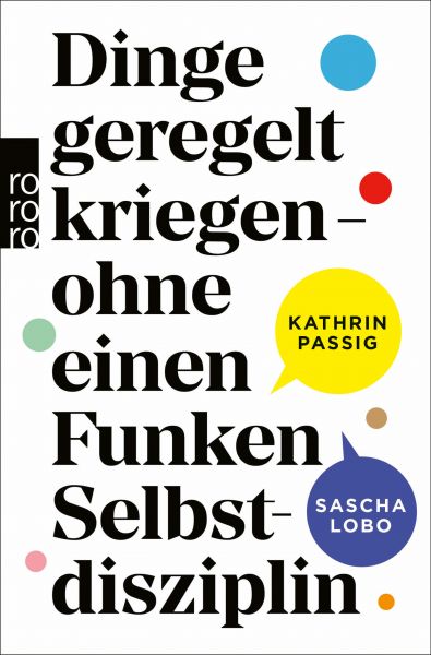 Dinge geregelt kriegen – ohne einen Funken Selbstdisziplin