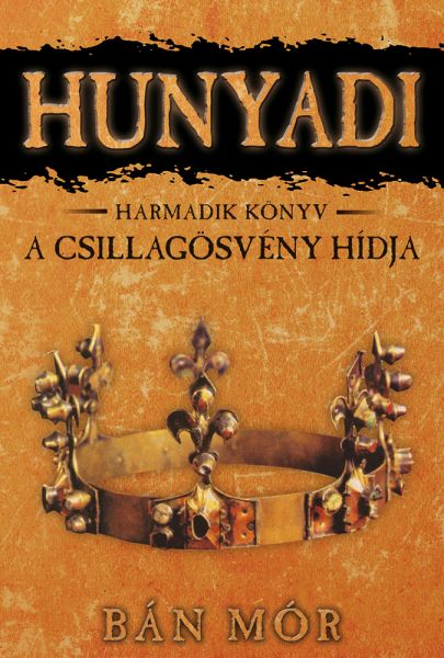 Hunyadi - A Csillagösvény hídja