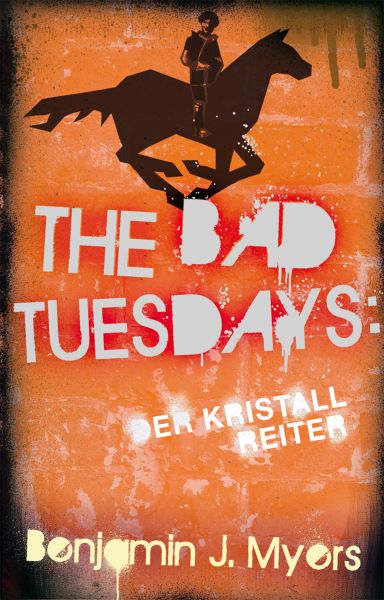 The Bad Tuesdays: Der Kristallreiter