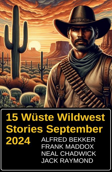 15 Wüste Wildwest Stories September 2024