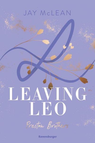 Preston Brother, Band 3: Leaving Leo (Sexy New Adult Romance über drei unwiderstehliche Brüder aus e