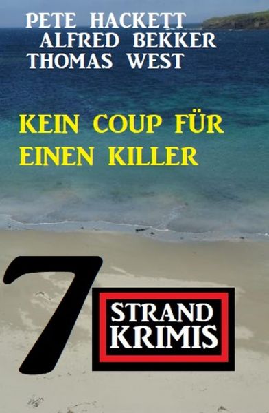 Kein Coup für einen Killer: 7 Strandkrimis