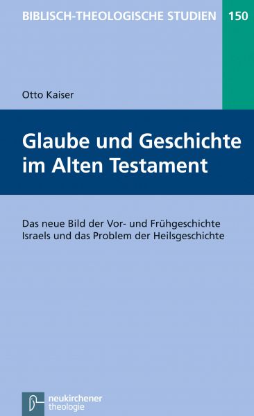 Glaube und Geschichte im Alten Testament