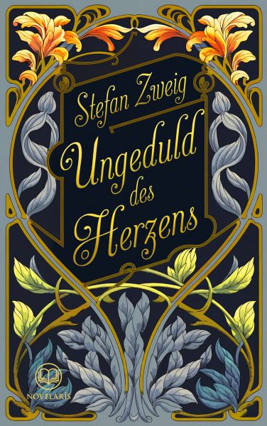 Stefan Zweig: Ungeduld des Herzens