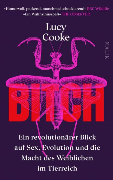 Bitch – Ein revolutionärer Blick auf Sex, Evolution und die Macht des Weiblichen im Tierreich