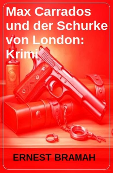 Max Carrados und der Schurke von London: Krimi