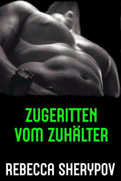 Zugeritten vom Zuhälter