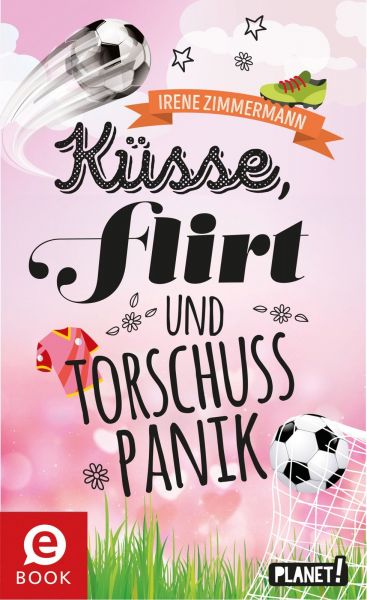 Küsse, Flirt & Torschusspanik