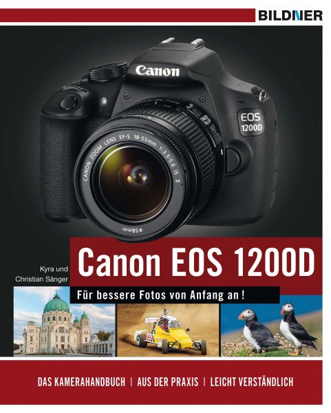 Canon EOS 1200D - Für bessere Fotos von Anfang an!