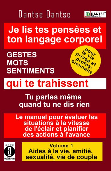 Je lis dans tes pensées et ton langage corporel - GESTES, MOTS, SENTIMENTS qui te trahissent