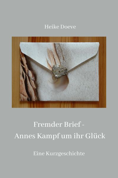 Fremder Brief - Annes Kampf um ihr Glück