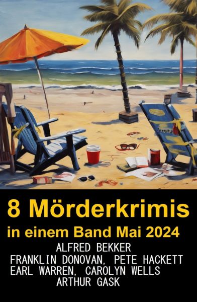 8 Mörderkrimis in einem Band Mai 2024