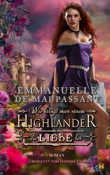 Wie bringt man einem Highlander die Liebe bei