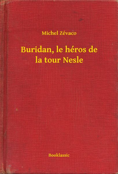 Buridan, le héros de la tour Nesle