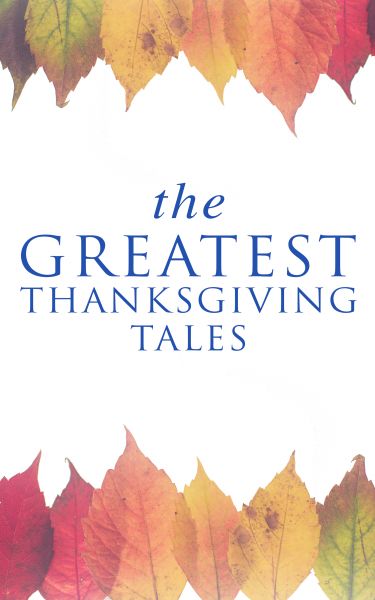 The Greatest Thanksgiving Tales