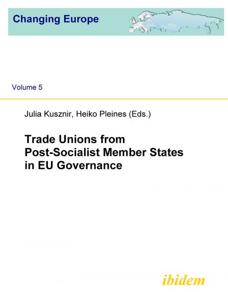 Trade Unions from Post-Socialist Member States in EU Governance