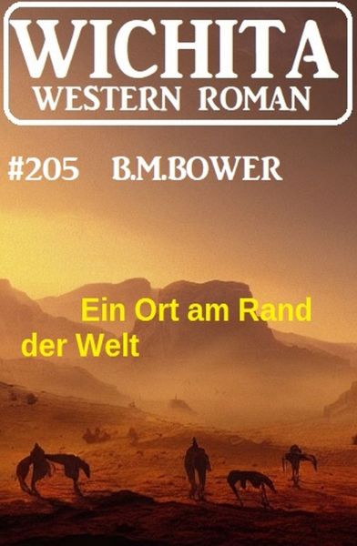 Ein Ort am Rand der Welt: Wichita Western Roman 205