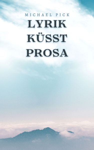 Lyrik küsst Prosa