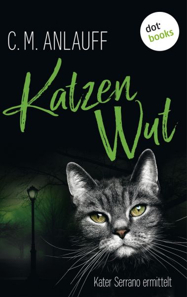 Katzenwut: Kater Serrano ermittelt - Band 3