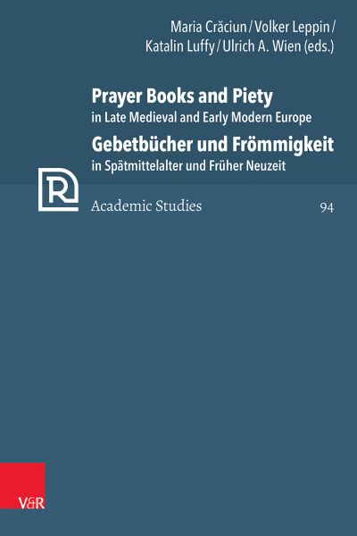 Prayer Books and Piety in Late Medieval and Early Modern Europe / Gebetbücher und Frömmigkeit in Spä