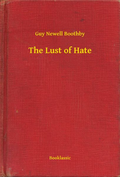 The Lust of Hate