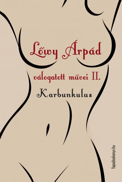 Lőwy Árpád válogatott művei II. Karbunkulus