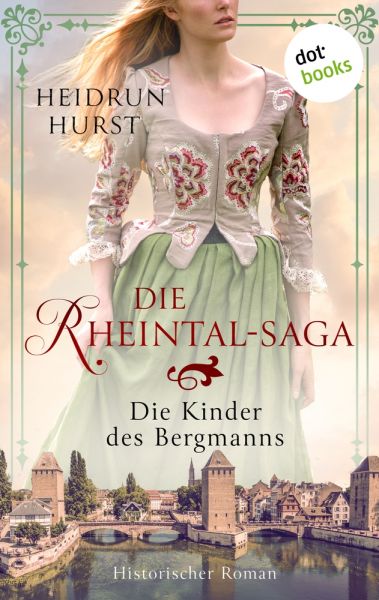 Die Rheintal-Saga - Die Kinder des Bergmanns