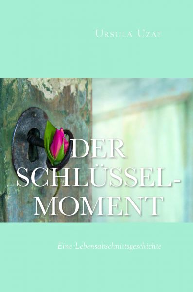 Der Schlüsselmoment