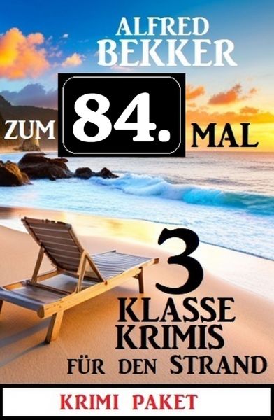 Zum 84. Mal 3 klasse Krimis für den Strand