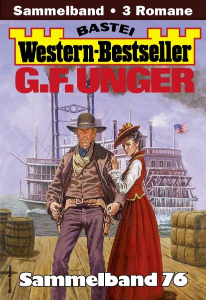 G. F. Unger Western-Bestseller Sammelband 76